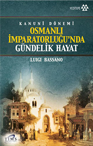 Kanuni Dönemi Osmanlı İmparatorluğu\'nda Gündelik H