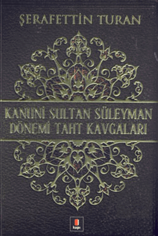 Kanuni Sultan Süleyman Dönemi Taht Kavgaları