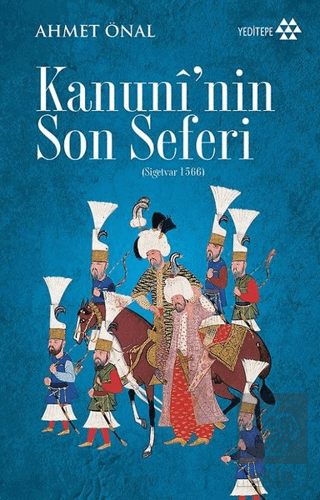 Kanuni\'nin Son Seferi (Sigetvar 1566)