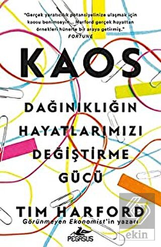 Kaos: Dağınıklığın Hayatlarımızı Değiştirme Gücü