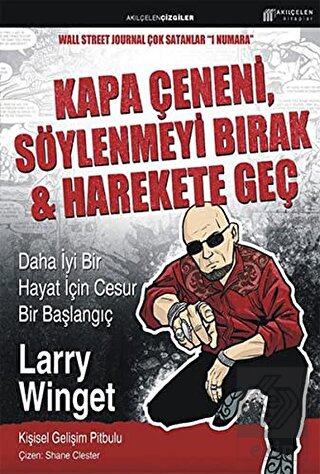 Kapa Çeneni, Söylenmeyi Bırak & Harekete Geç