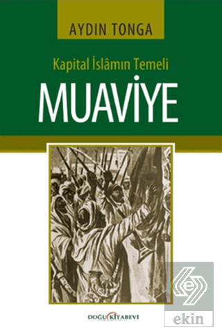 Kapital İslamın Temeli Muaviye