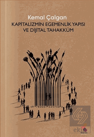 Kapitalizmin Egemenlik Yapısı ve Dijital Tahakküm