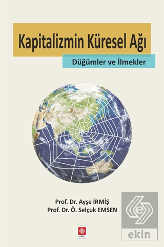 Kapitalizmin Küresel Ağı-Düğümler ve İlmekler