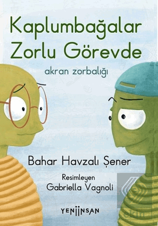 Kaplumbağalar Zorlu Görevde: Akran Zorbalığı