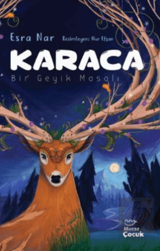 Karaca / Bir Geyik Masalı