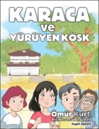 Karaca ve Yürüyen Köşk