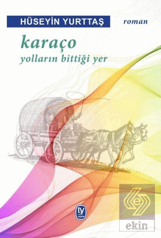 Karaço - Yolların Bittiği Yer