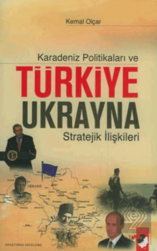 Karadeniz Politikaları ve Türkiye Ukrayna Strateji