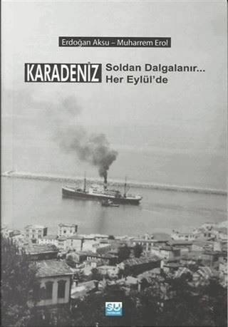 Karadeniz Soldan Dalgalanır Her Eylül\'de