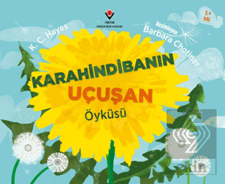 Karahindibanın Uçuşan Öyküsü