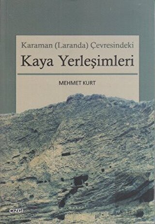 Karaman (Laranda) Çevresindeki Kaya Yerleşimleri