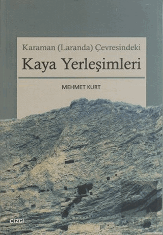 Karaman (Laranda) Çevresindeki Kaya Yerleşimleri