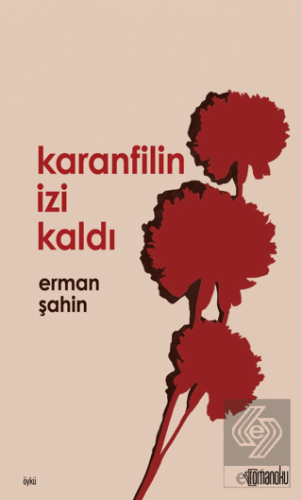 Karanfilin İzi Kaldı