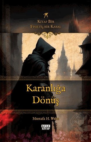 Karanlığa Dönüş: Kitap Bir Fısıltı - Bir Kabal