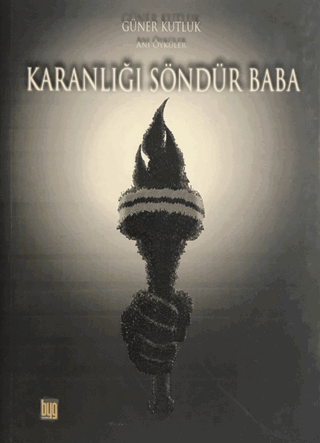 Karanlığı Söndür Baba