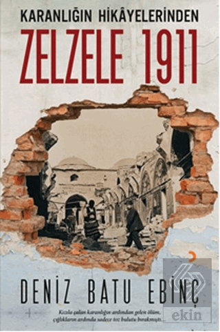 Karanlığın Hikayelerinden Zelzele 1911