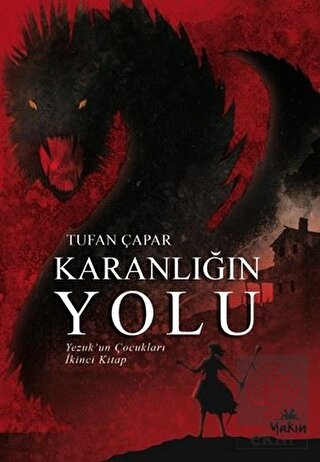 Karanlığın Yolu - Yezuk'un Çocukları İkinci Kitap