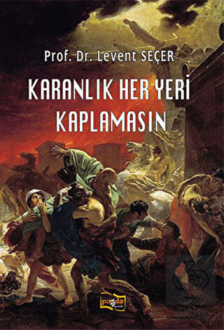 Karanlık Her Yeri Kaplamasın