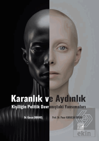 Karanlık Ve Aydınlık Kişiliğin Politik Davranıştaki Yansımaları