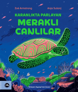 Karanlıkta Parlayan Meraklı Canlılar