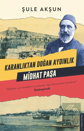 Karanlıktan Doğan Aydınlık - Midhat Paşa