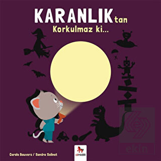 Karanlık\'tan Korkulmaz ki…