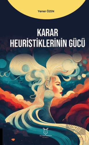 Karar Heuristiklerinin Gücü