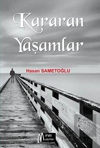 Kararan Yaşamlar