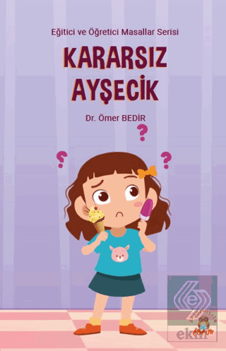 Kararsız Ayşecik