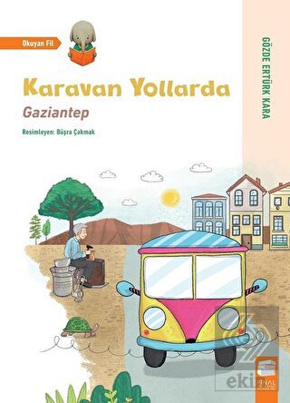 Karavan Yollarda - Gaziantep