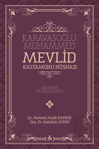 Karavaşoğlu Muhammed - Mevlid Kastamonu Nüshası