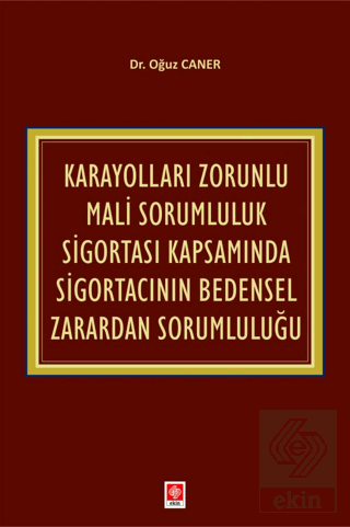 Karayolları Zorunlu Mali Sorumluluk Sigortası Kapsamında Sigortacının 