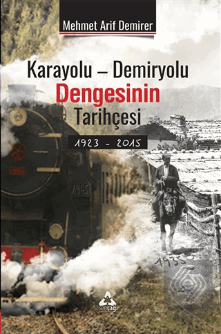 Karayolu - Demiryolu Dengesinin Tarihçesi 1923 - 2