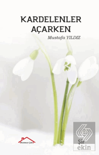 Kardelenler Açarken