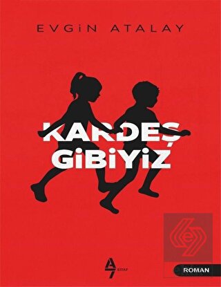 Kardeş Gibiyiz