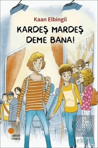 Kardeş Mardeş Deme Bana!