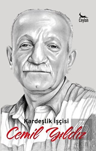 Kardeşlik İşçisi Cemil Yıldız