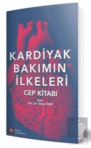 Kardiyak Bakımın İlkeleri - Cep Kitabı