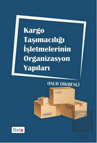 Kargo Taşımacılığı İşletmelerinin Organizasyon Yap