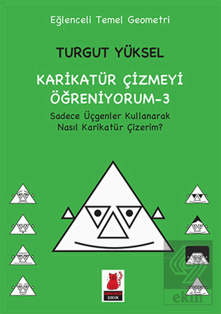 Karikatür Çizmeyi Öğreniyorum - 3 Sadece Üçgenler