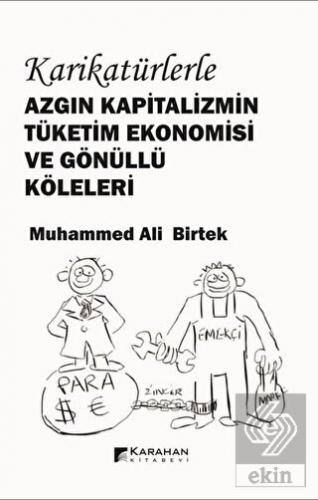 Karikatürlerle Azgın Kapitalizmin Tüketim Ekonomis