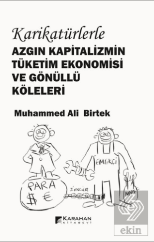 Karikatürlerle Azgın Kapitalizmin Tüketim Ekonomis