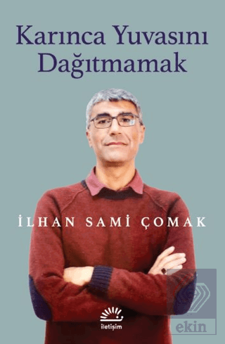 Karınca Yuvasını Dağıtmamak