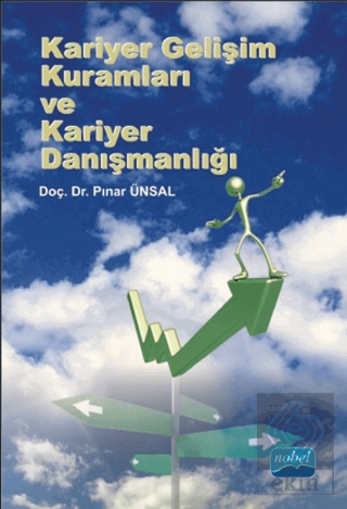 Kariyer Gelişim Kuramları ve Kariyer Danışmanlığı