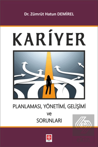 Kariyer Planlaması Yönetimi Gelişimi ve Sorunları