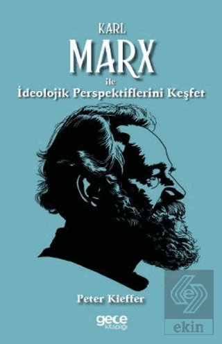 Karl Marx ile İdeolojik Perspektiflerini Keşfet