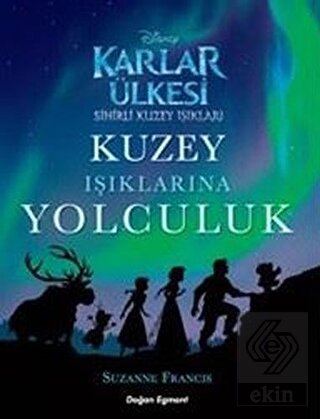 Karlar Ülkesi Kuzey Işıklarına Yolculuk