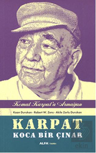 Karpat Koca Bir Çınar - Kemal Karpat\'a Hediye