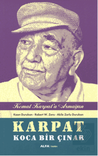 Karpat Koca Bir Çınar - Kemal Karpat\'a Hediye